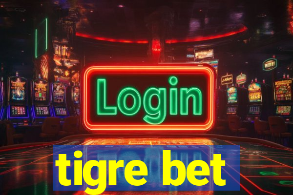 tigre bet